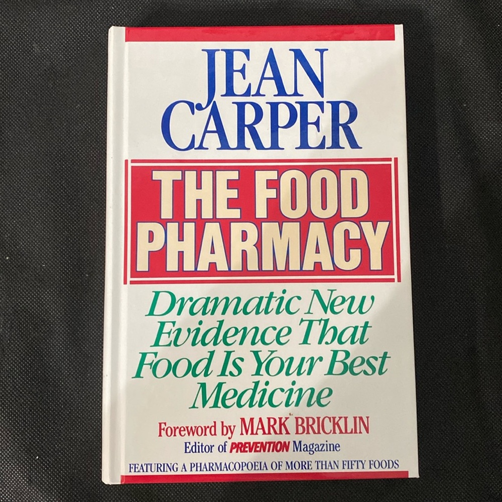 Jean Carper “The Food Pharmacy” Dramatic New Evidence That Food is Your Best Med